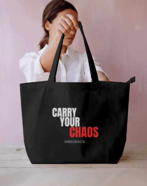 CARRY YOUR CHAOS TOTE BAG